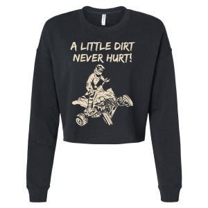 A Little Dirt Never Hurt Quad ATV Cropped Pullover Crew