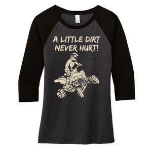 A Little Dirt Never Hurt Quad ATV Women's Tri-Blend 3/4-Sleeve Raglan Shirt