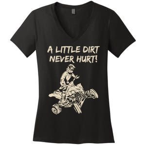 A Little Dirt Never Hurt Quad ATV Women's V-Neck T-Shirt