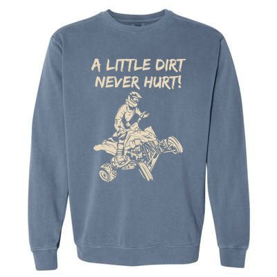 A Little Dirt Never Hurt Quad ATV Garment-Dyed Sweatshirt