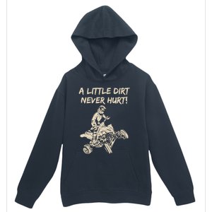 A Little Dirt Never Hurt Quad ATV Urban Pullover Hoodie