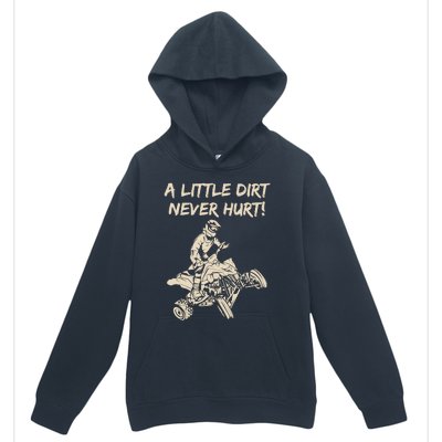 A Little Dirt Never Hurt Quad ATV Urban Pullover Hoodie