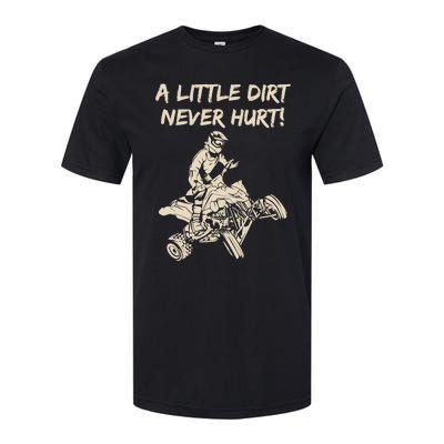 A Little Dirt Never Hurt Quad ATV Softstyle CVC T-Shirt