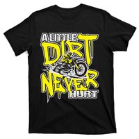 A Little Dirt Never Hurt Dirt Bike Mx Bike Rider Motocross T-Shirt