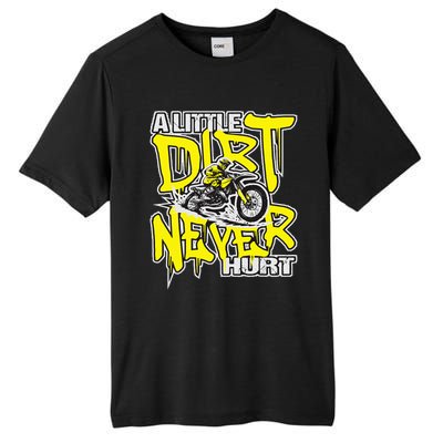 A Little Dirt Never Hurt Dirt Bike Mx Bike Rider Motocross Tall Fusion ChromaSoft Performance T-Shirt