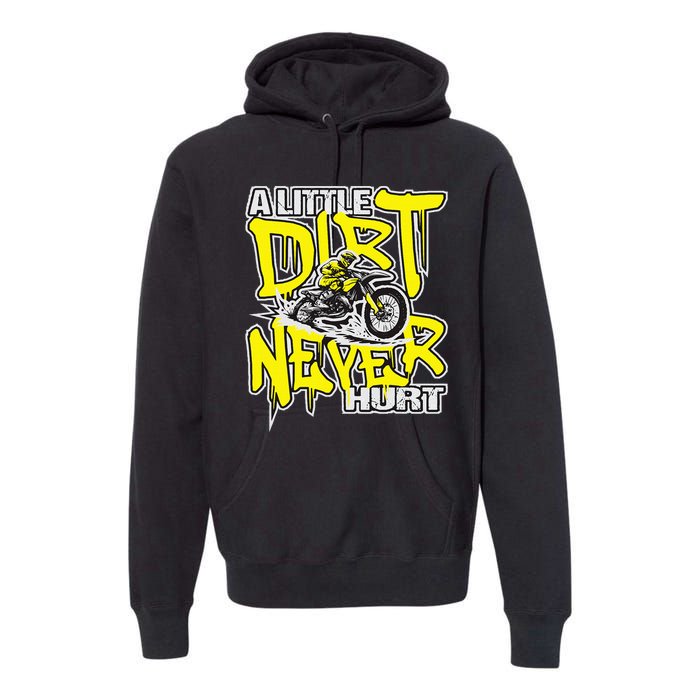 A Little Dirt Never Hurt Dirt Bike Mx Bike Rider Motocross Premium Hoodie