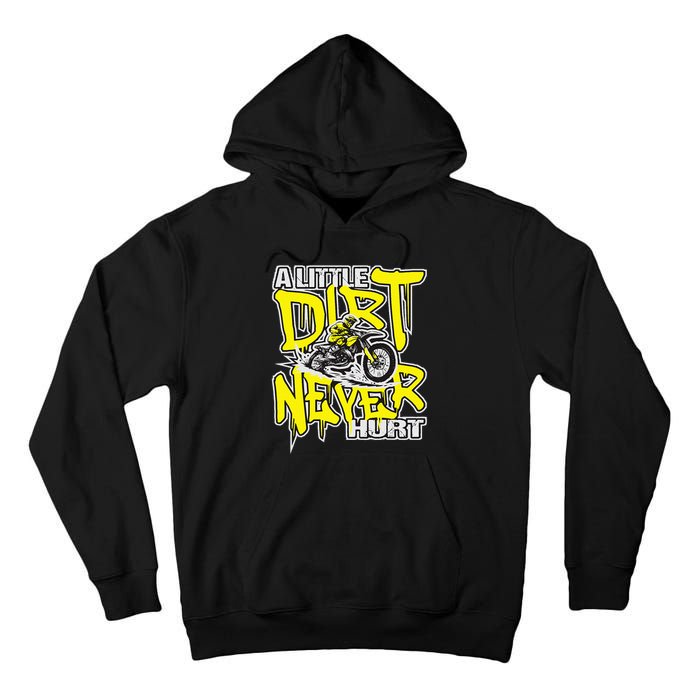 A Little Dirt Never Hurt Dirt Bike Mx Bike Rider Motocross Tall Hoodie