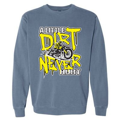 A Little Dirt Never Hurt Dirt Bike Mx Bike Rider Motocross Garment-Dyed Sweatshirt