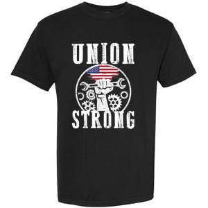 American Labor Day Holiday Union Strong Workers September Gift Garment-Dyed Heavyweight T-Shirt