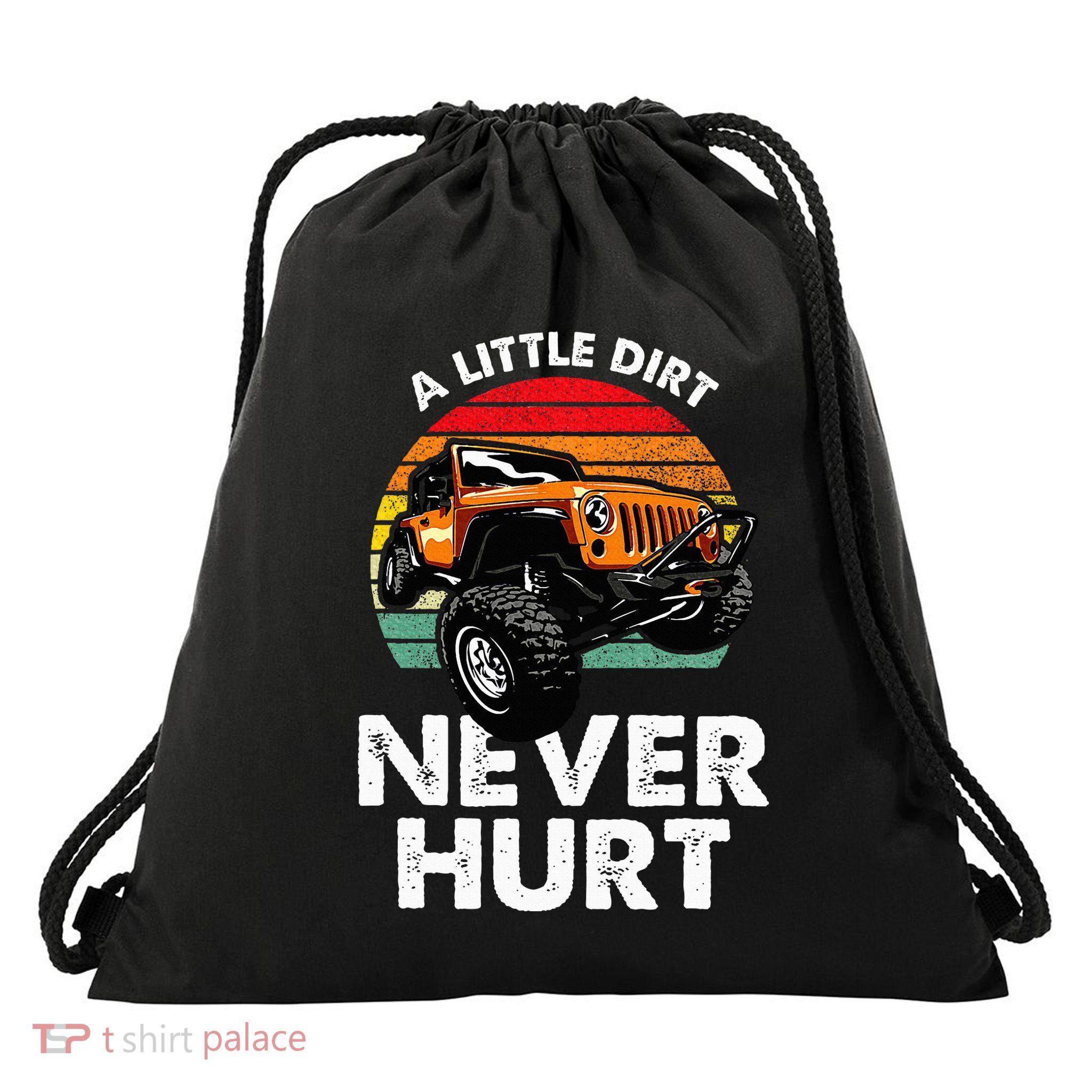 A Little Dirt Never Hurt Offroad Mudding Drawstring Bag