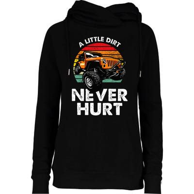 A Little Dirt Never Hurt Offroad Mudding Womens Funnel Neck Pullover Hood