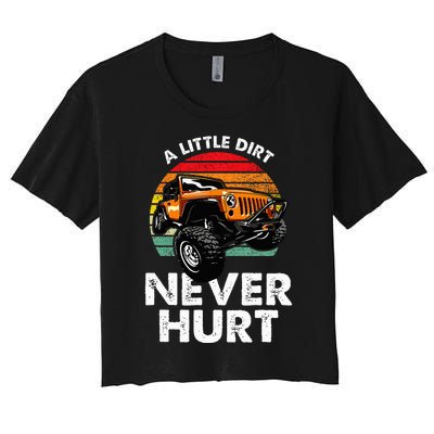 A Little Dirt Never Hurt Offroad Mudding Women's Crop Top Tee