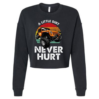 A Little Dirt Never Hurt Offroad Mudding Cropped Pullover Crew