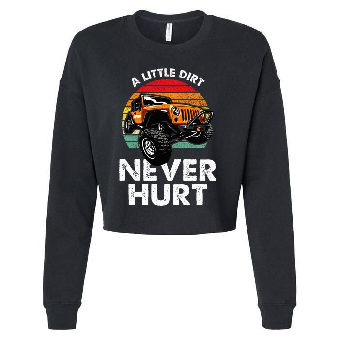 A Little Dirt Never Hurt Offroad Mudding Cropped Pullover Crew