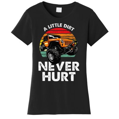 A Little Dirt Never Hurt Offroad Mudding Women's T-Shirt