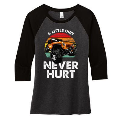 A Little Dirt Never Hurt Offroad Mudding Women's Tri-Blend 3/4-Sleeve Raglan Shirt