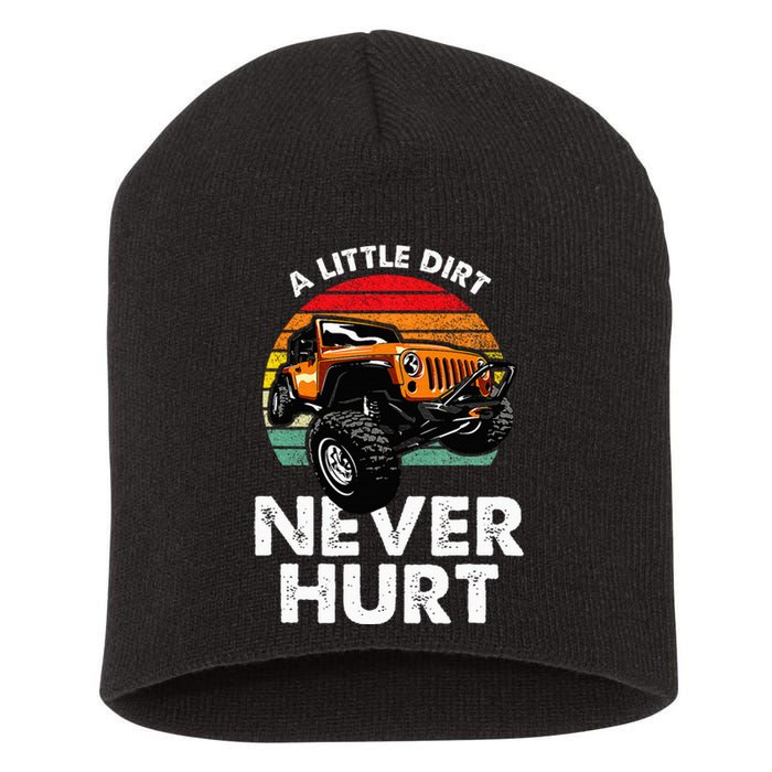 A Little Dirt Never Hurt Offroad Mudding Short Acrylic Beanie