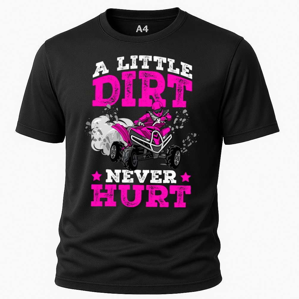A Little Dirt Never Hurt 4 Wheeler Atv Quad Girl Cooling Performance Crew T-Shirt