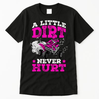 A Little Dirt Never Hurt 4 Wheeler Atv Quad Girl Tall T-Shirt