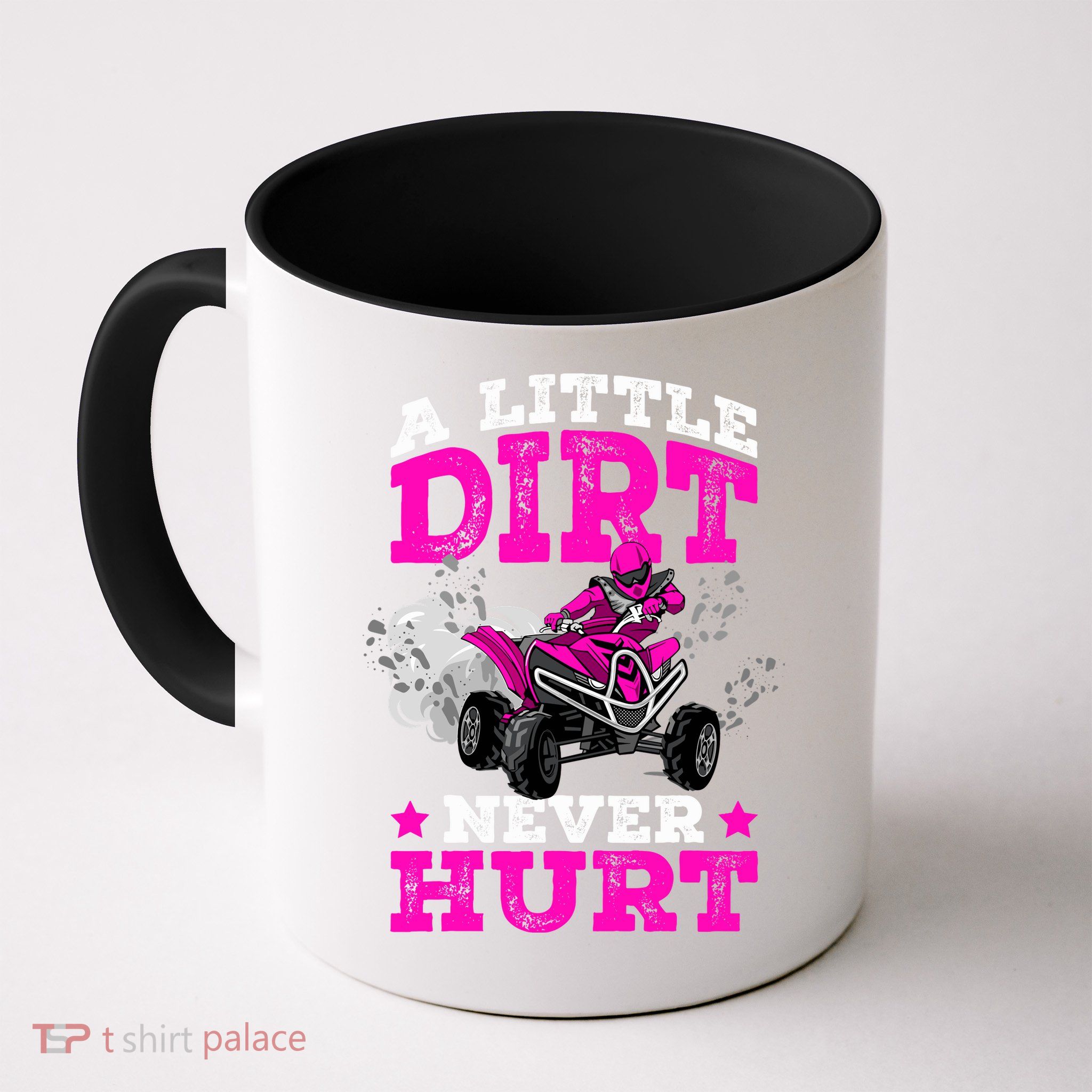 A Little Dirt Never Hurt 4 Wheeler Atv Quad Girl Mug