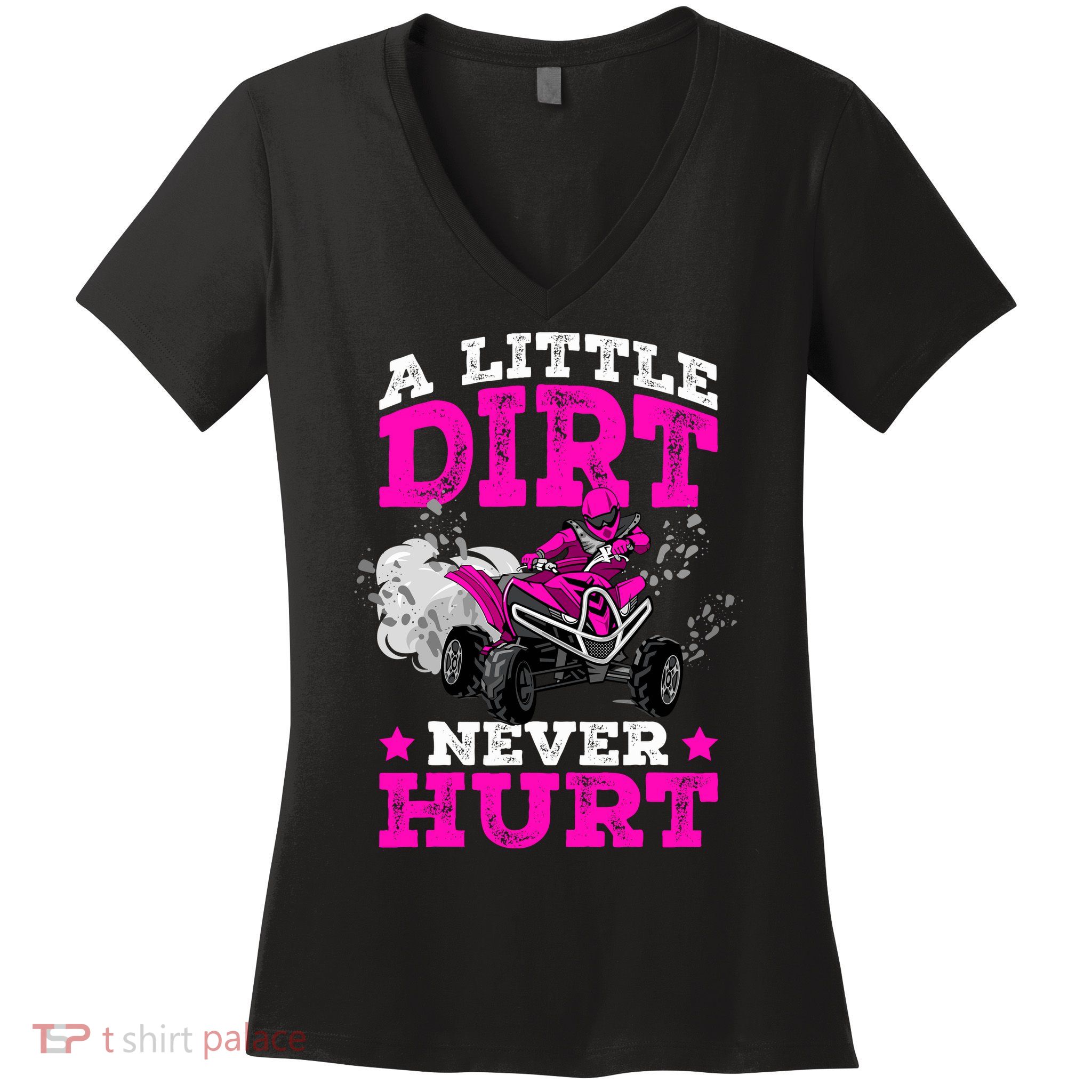 A Little Dirt Never Hurt 4 Wheeler Atv Quad Girl Women's V-Neck T-Shirt