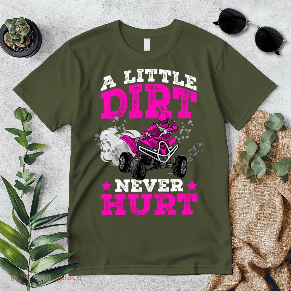A Little Dirt Never Hurt 4 Wheeler Atv Quad Girl Premium T-Shirt