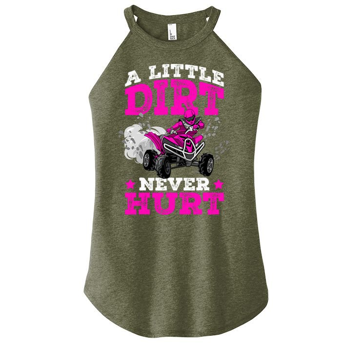 A Little Dirt Never Hurt 4 Wheeler Atv Quad Girl Women's Perfect Tri Rocker Tank