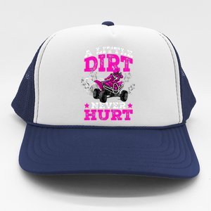 A Little Dirt Never Hurt 4 Wheeler Atv Quad Girl Trucker Hat