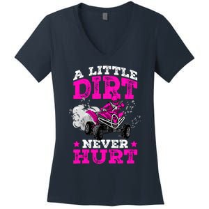 A Little Dirt Never Hurt 4 Wheeler Atv Quad Girl Women's V-Neck T-Shirt