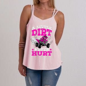 A Little Dirt Never Hurt 4 Wheeler Atv Quad Girl Women's Strappy Tank