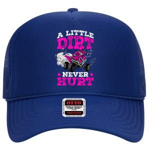 A Little Dirt Never Hurt 4 Wheeler Atv Quad Girl High Crown Mesh Back Trucker Hat