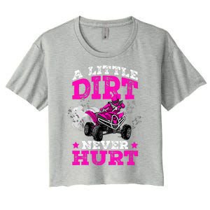 A Little Dirt Never Hurt 4 Wheeler Atv Quad Girl Women's Crop Top Tee