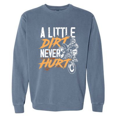 A Little Dirt Never Hurt Funny Motocross Dirt Bike Garment-Dyed Sweatshirt