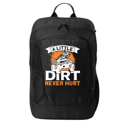 A Little Dirt Never Hurt - Funny ATV Quad 4 Wheeler MX City Backpack