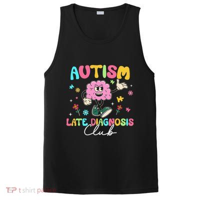 Autism Late Diagnosis Club Funny Neurodiversity PosiCharge Competitor Tank