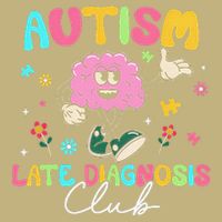 Autism Late Diagnosis Club Funny Neurodiversity T-Shirt