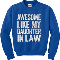 Awesome Like Daughter In Law Fathers Day Funny Gift Kids Sweatshirt