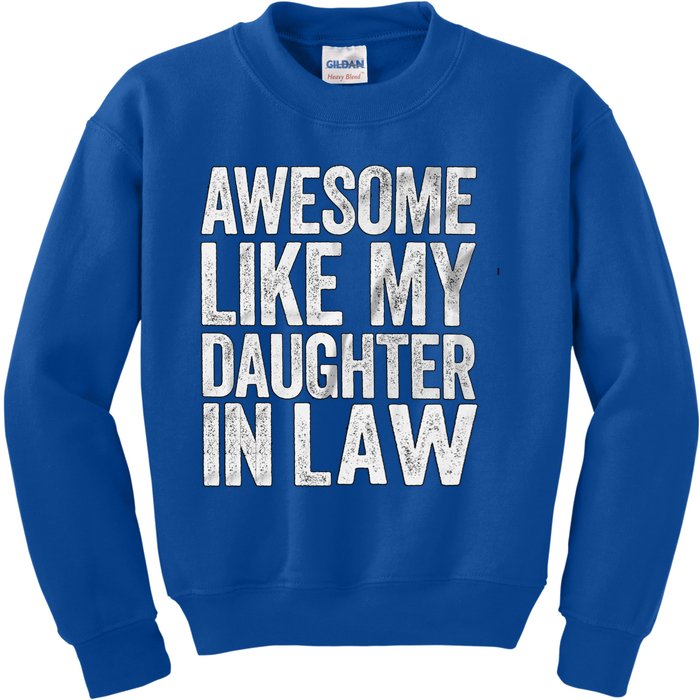 Awesome Like Daughter In Law Fathers Day Funny Gift Kids Sweatshirt