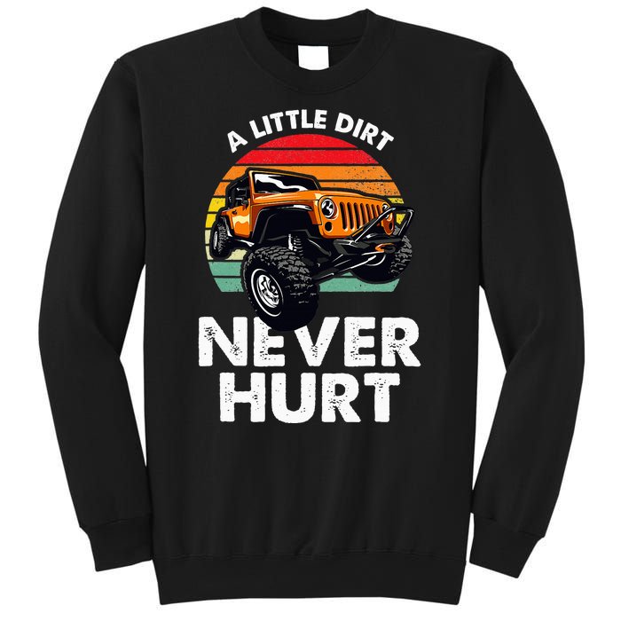 A Little Dirt Never Hurt Offroad Mudding Sweatshirt