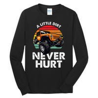 A Little Dirt Never Hurt Offroad Mudding Tall Long Sleeve T-Shirt