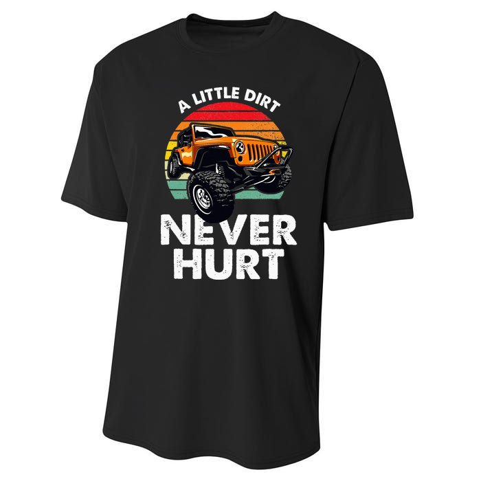 A Little Dirt Never Hurt Offroad Mudding Performance Sprint T-Shirt