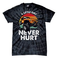 A Little Dirt Never Hurt Offroad Mudding Tie-Dye T-Shirt