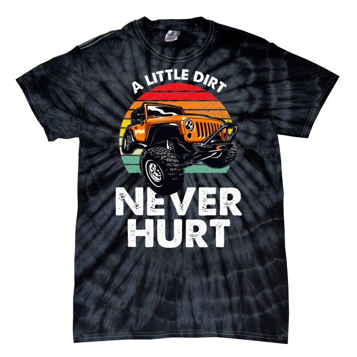 A Little Dirt Never Hurt Offroad Mudding Tie-Dye T-Shirt