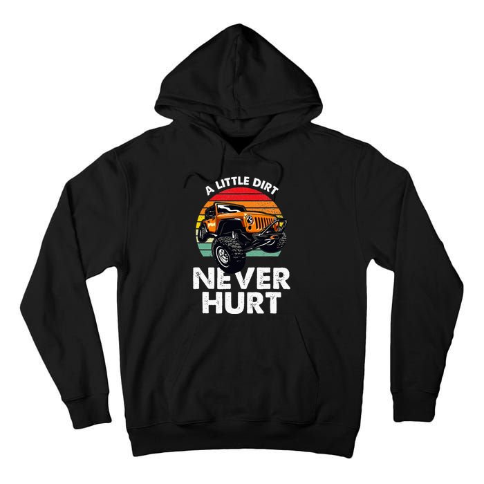 A Little Dirt Never Hurt Offroad Mudding Tall Hoodie