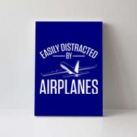 Airplane Lovers Easily Distracted By Airplanes Meaningful Gift Canvas