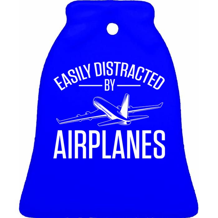 Airplane Lovers Easily Distracted By Airplanes Meaningful Gift Ceramic Bell Ornament