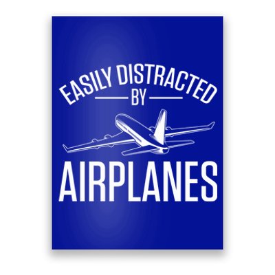 Airplane Lovers Easily Distracted By Airplanes Meaningful Gift Poster