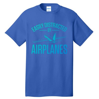 Airplane Lovers Easily Distracted By Airplanes Meaningful Gift Tall T-Shirt