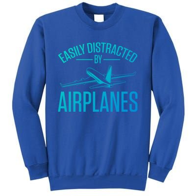 Airplane Lovers Easily Distracted By Airplanes Meaningful Gift Tall Sweatshirt