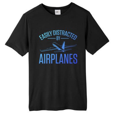 Airplane Lovers Easily Distracted By Airplanes Meaningful Gift Tall Fusion ChromaSoft Performance T-Shirt